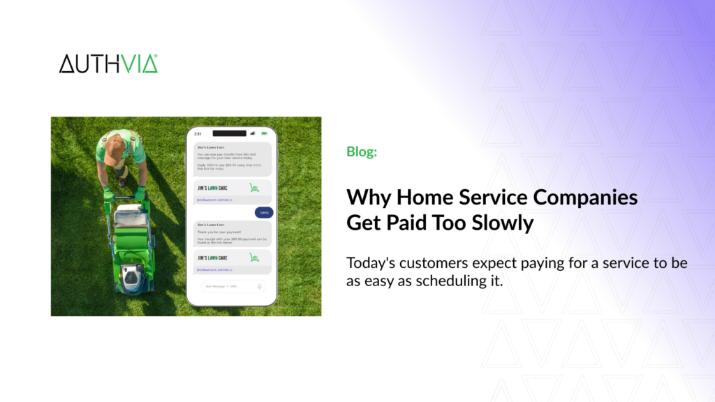 Why Home Service Companies Get Paid Too Slowly